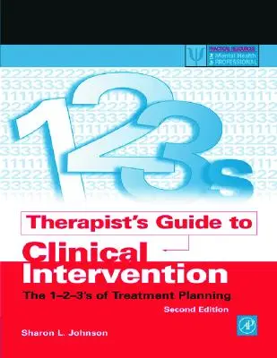 Ghidul terapeutului pentru intervenția clinică: The 1-2-3's of Treatment Planning: The 1-2-3's of Treatment Planning - Therapist's Guide to Clinical Intervention: The 1-2-3's of Treatment Planning