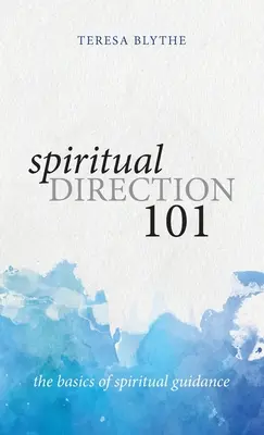 Direcția spirituală 101: elementele de bază ale îndrumării spirituale - Spiritual Direction 101: The Basics of Spiritual Guidance
