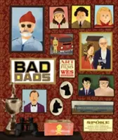 Colecția Wes Anderson: Bad Dads: Artă inspirată de filmele lui Wes Anderson - The Wes Anderson Collection: Bad Dads: Art Inspired by the Films of Wes Anderson