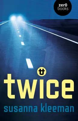De două ori: Un roman - Twice: A Novel