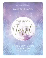 Book of Tarot - Un ghid modern de citire a tarotului - Book of Tarot - A Modern Guide to Reading the Tarot