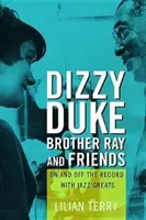Dizzy, Duke, Brother Ray și prietenii: Pe disc și în afara discului cu mari nume ale jazzului - Dizzy, Duke, Brother Ray, and Friends: On and Off the Record with Jazz Greats