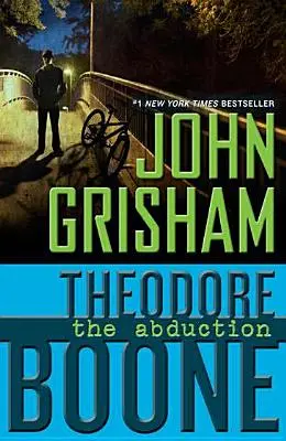 Theodore Boone: Răpirea - Theodore Boone: The Abduction