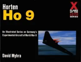 Horten Ho 9: o istorie fotografică - The Horten Ho 9: A Photo History