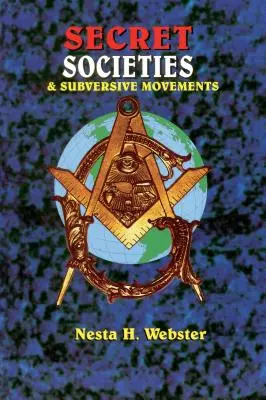 Societăți secrete și mișcări subversive - Secret Societies & Submersive Movements