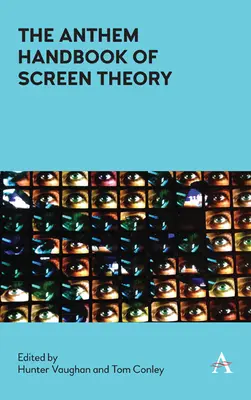 Manualul Anthem de teorie a ecranului - The Anthem Handbook of Screen Theory