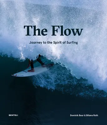 The Flow: Călătorie către spiritul surfingului - The Flow: Journey to the Spirit of Surfing