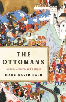 Otomani: khani, cezari și califi - The Ottomans: Khans, Caesars, and Caliphs