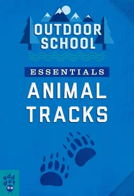 Esențiale pentru școala în aer liber: Urme de animale - Outdoor School Essentials: Animal Tracks