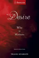 Dorința: de ce contează - Desire: Why It Matters