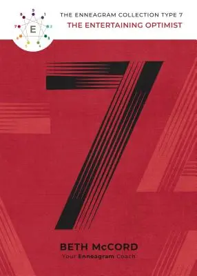 Tipul 7 din Eneagramă: Optimistul amuzant - The Enneagram Type 7: The Entertaining Optimist