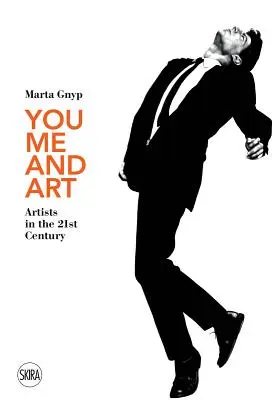 Tu, eu și arta: Artiștii în secolul XXI - You, Me and Art: Artists in the 21st Century