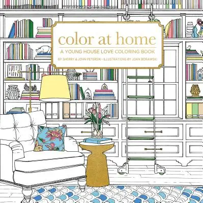 Colorează acasă: O carte de colorat cu dragoste de casă pentru tineri - Color at Home: A Young House Love Coloring Book