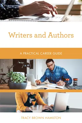 Scriitori și autori: Un ghid practic de carieră - Writers and Authors: A Practical Career Guide