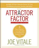 Factorul de atracție: 5 pași simpli pentru a crea bogăție (sau orice altceva) din interior spre exterior - The Attractor Factor: 5 Easy Steps for Creating Wealth (or Anything Else) from the Inside Out