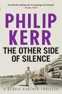 Cealaltă parte a tăcerii - Bernie Gunther Thriller 11 - Other Side of Silence - Bernie Gunther Thriller 11