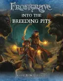 Frostgrave: În gropile de reproducere - Frostgrave: Into the Breeding Pits