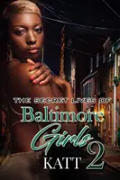 Viețile secrete ale fetelor din Baltimore 2 - The Secret Lives of Baltimore Girls 2