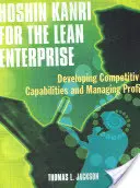 Hoshin Kanri pentru întreprinderea Lean: Dezvoltarea capacităților competitive și gestionarea profitului [Cu CD-ROM] - Hoshin Kanri for the Lean Enterprise: Developing Competitive Capabilities and Managing Profit [With CD-ROM]