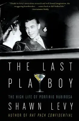Ultimul Playboy: Înalta viață a lui Porfirio Rubirosa - The Last Playboy: The High Life of Porfirio Rubirosa