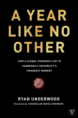 Un an ca niciun altul: Cum o pandemie globală a condus la cel mai mândru moment al Universității Vanderbilt - A Year Like No Other: How a Global Pandemic Led to Vanderbilt University's Proudest Moment