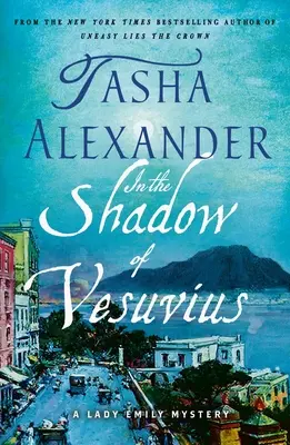 In the Shadow of Vesuvius: Un mister Lady Emily - In the Shadow of Vesuvius: A Lady Emily Mystery