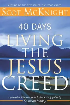 40 de zile de trăire a Crezului lui Iisus - 40 Days Living the Jesus Creed