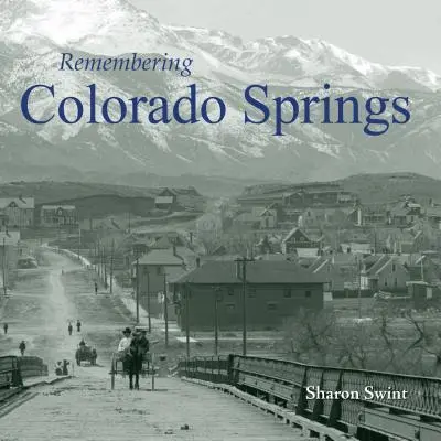 Amintiri din Colorado Springs - Remembering Colorado Springs