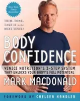 Încrederea în corp: Sistemul în 3 pași al Venice Nutrition care deblochează potențialul complet al corpului tău - Body Confidence: Venice Nutrition's 3-Step System That Unlocks Your Body's Full Potential
