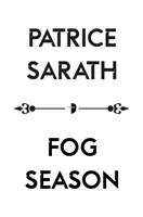 Sezonul ceții: O poveste din Port Saint Frey - Fog Season: A Tale of Port Saint Frey