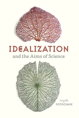 Idealizarea și scopurile științei - Idealization and the Aims of Science
