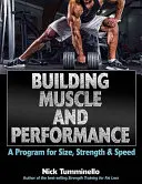Dezvoltarea mușchilor și a performanței: Un program pentru mărime, forță și viteză - Building Muscle and Performance: A Program for Size, Strength & Speed