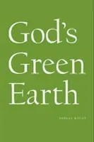 Pământul verde al lui Dumnezeu - God's Green Earth