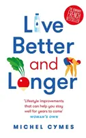 Trăiți mai bine și mai mult - Live Better and Longer