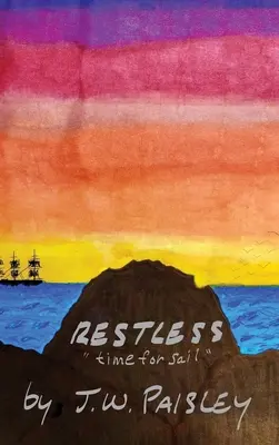 Restless: timp pentru navigație - Restless: time for sail