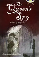 Bug Club Independent Fiction Anul 6 Roșu A Spionul reginei - Bug Club Independent Fiction Year 6 Red A The Queen's Spy