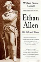 Ethan Allen: Viața și epoca sa - Ethan Allen: His Life and Times