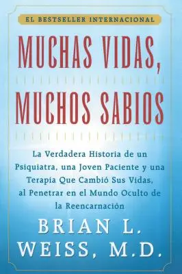 Muchas Vidas, Muchos Sabios (Multe vieți, mulți maeștri): (Multe vieți, mulți maeștri) - Muchas Vidas, Muchos Sabios (Many Lives, Many Masters): (Many Lives, Many Masters)