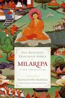 Cele o sută de mii de cântece ale lui Milarepa: O nouă traducere - The Hundred Thousand Songs of Milarepa: A New Translation