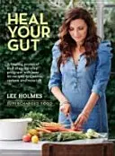 Vindecă-ți intestinul - Alimente supraîncărcate - Heal Your Gut - Supercharged Food