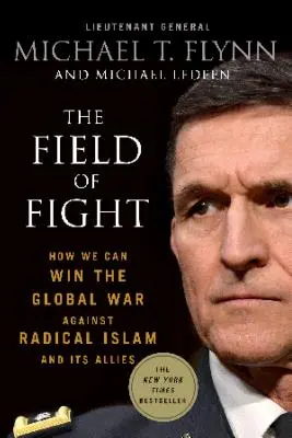 Câmpul de luptă: Cum putem câștiga războiul global împotriva islamului radical și a aliaților săi - The Field of Fight: How We Can Win the Global War Against Radical Islam and Its Allies