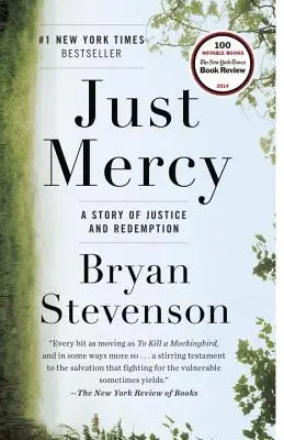 Just Mercy: O poveste de dreptate și răscumpărare - Just Mercy: A Story of Justice and Redemption
