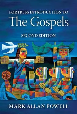 Fortress Introduction to the Gospels (Introducere în Evanghelii), ediția a doua - Fortress Introduction to the Gospels, Second Edition