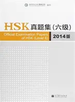 Lucrările oficiale de examinare HSK - Nivelul 6 - Ediția 2014 - Official Examination Papers of HSK - Level 6  2014 Edition
