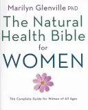 Biblia sănătății naturale pentru femei - Natural Health Bible for Women