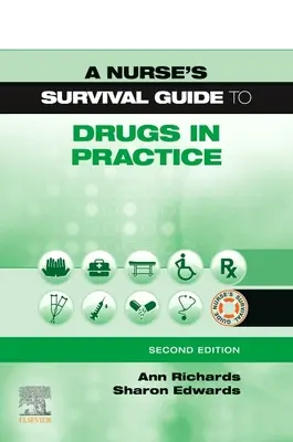 Ghidul de supraviețuire al asistentei medicale pentru medicamente în practică - Nurse's Survival Guide to Drugs in Practice