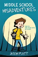 Aventuri nefericite la gimnaziu - Middle School Misadventures