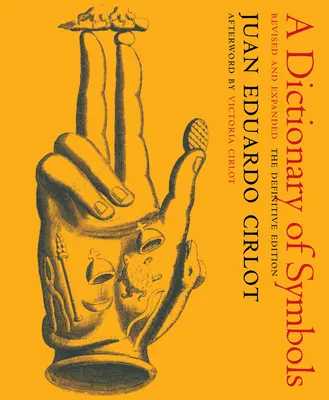 Un dicționar de simboluri: Ediție revizuită și extinsă - A Dictionary of Symbols: Revised and Expanded Edition