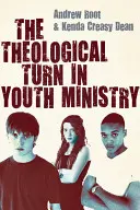 Turnura teologică în pastorația tinerilor - The Theological Turn in Youth Ministry