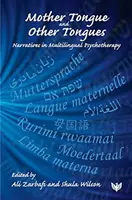 Limba maternă și alte limbi: Narrative în psihoterapia multilingvă - Mother Tongue and Other Tongues: Narratives in Multilingual Psychotherapy